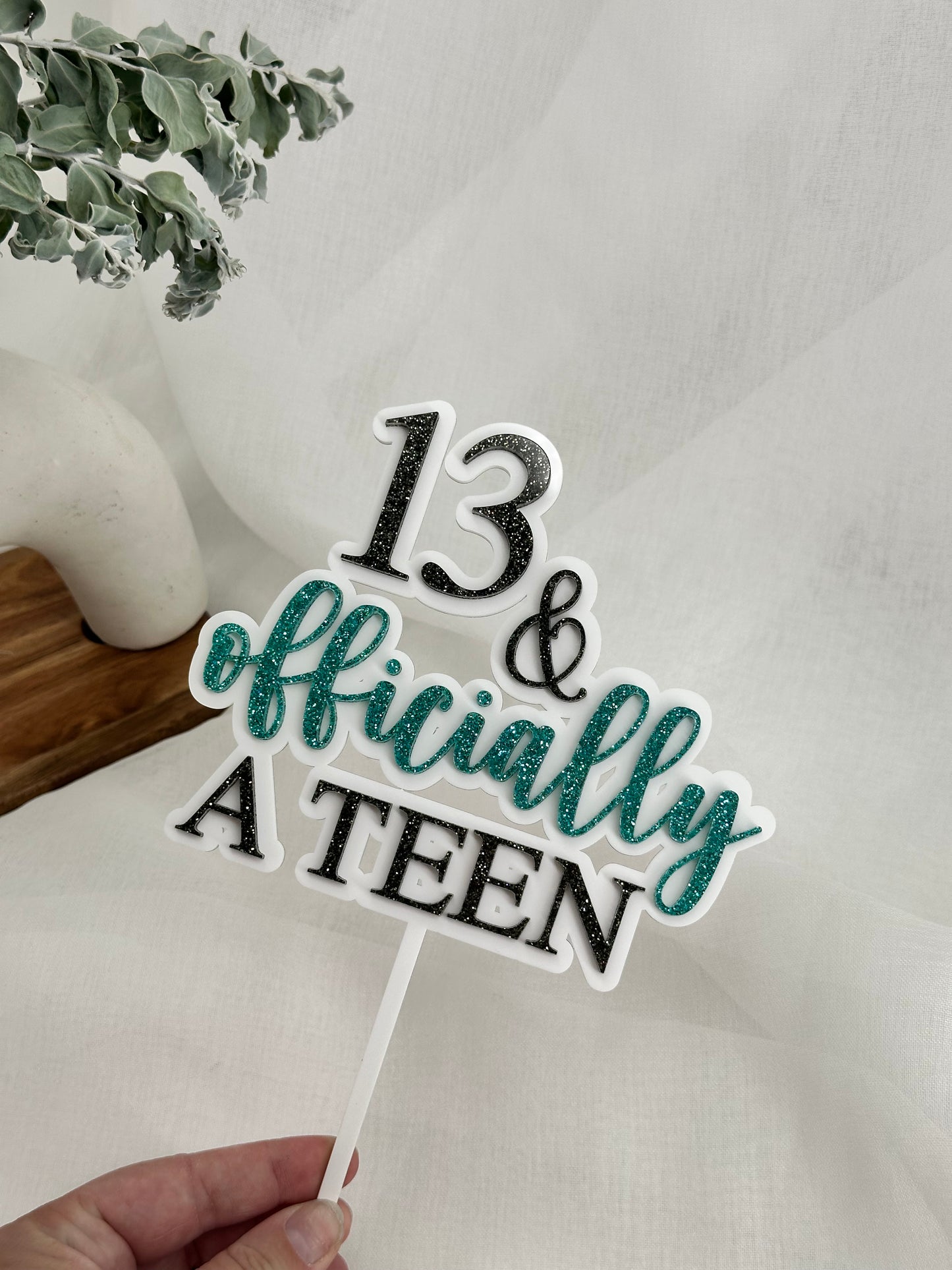 Thirteen and Officially a Teen Acrylic Cake Topper