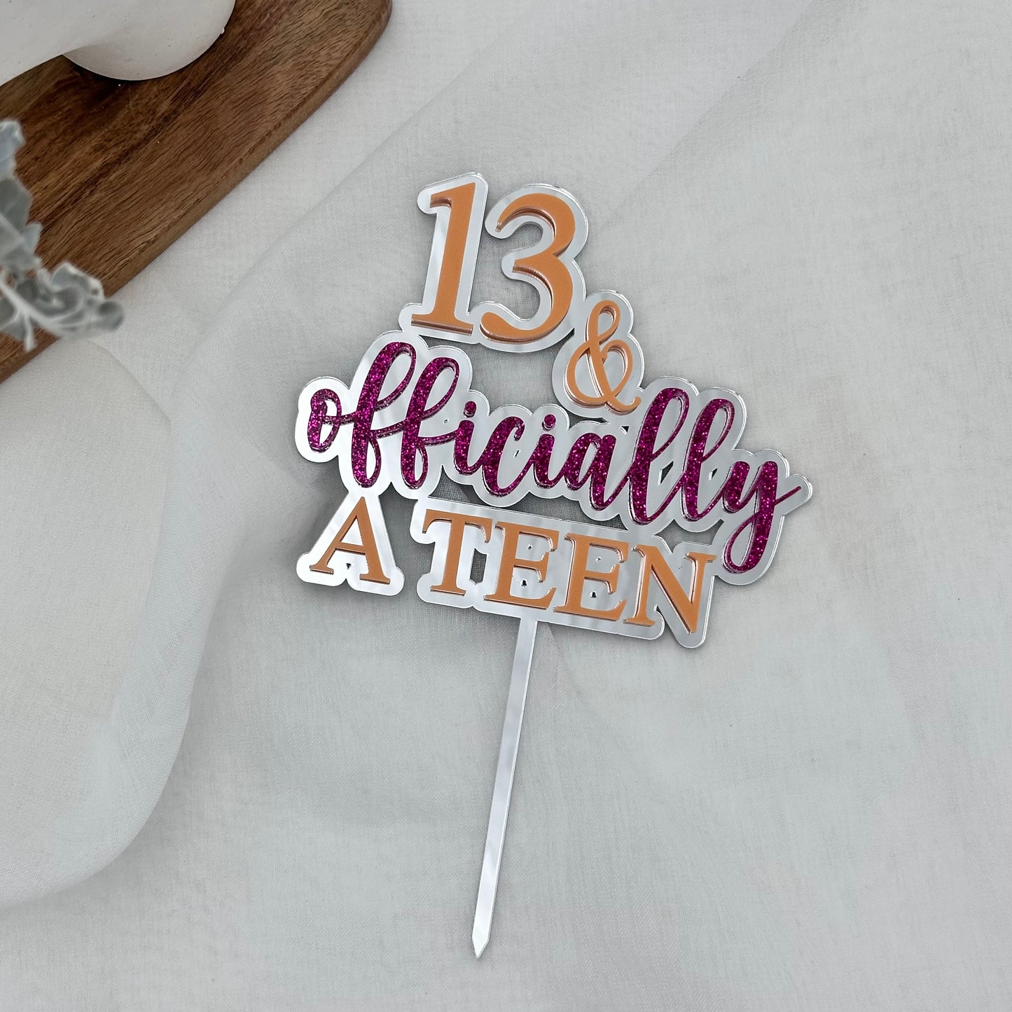 Thirteen and Officially a Teen Acrylic Cake Topper