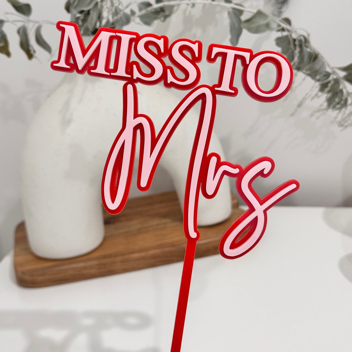 Miss to Mrs Acrylic Cake Topper