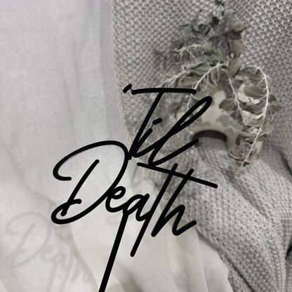 Til Death Acrylic Cake Topper